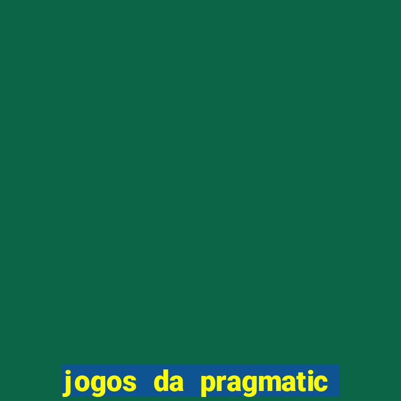 jogos da pragmatic play que mais pagam