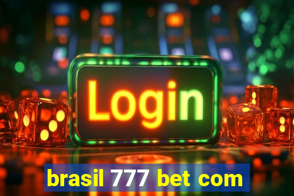 brasil 777 bet com