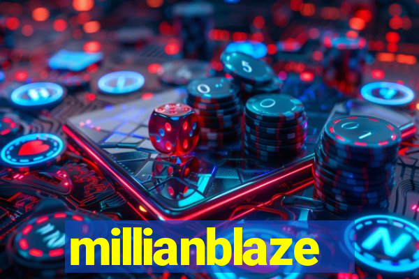 millianblaze