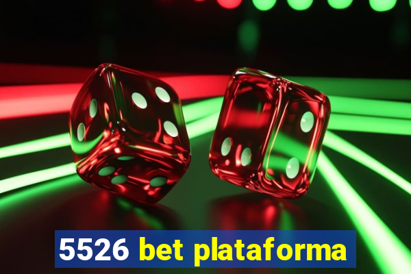 5526 bet plataforma