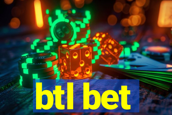 btl bet