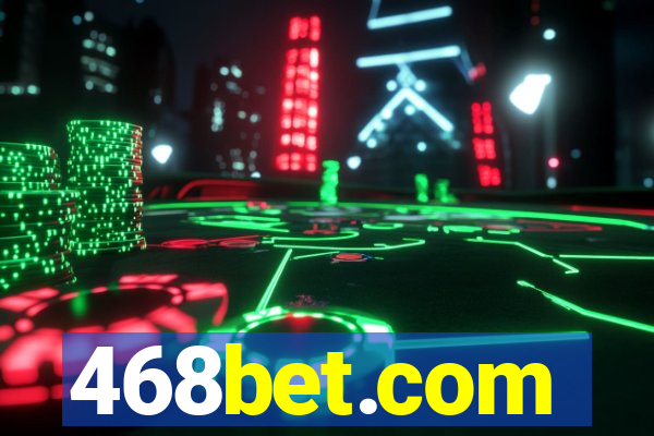 468bet.com