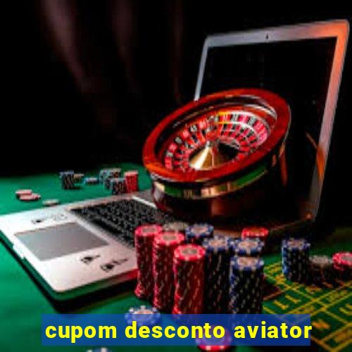 cupom desconto aviator