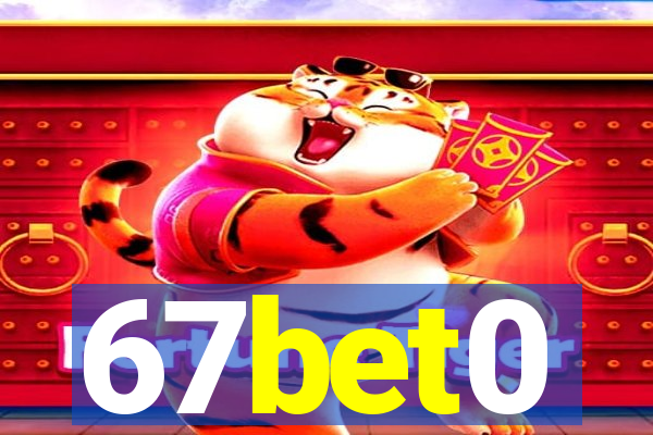 67bet0