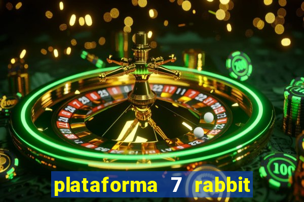 plataforma 7 rabbit paga mesmo