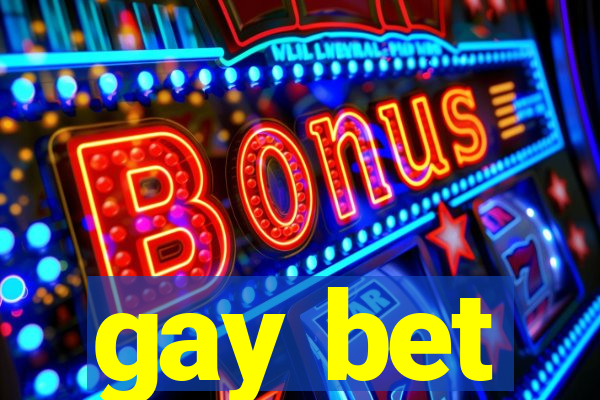 gay bet