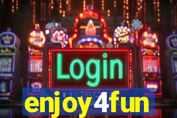 enjoy4fun