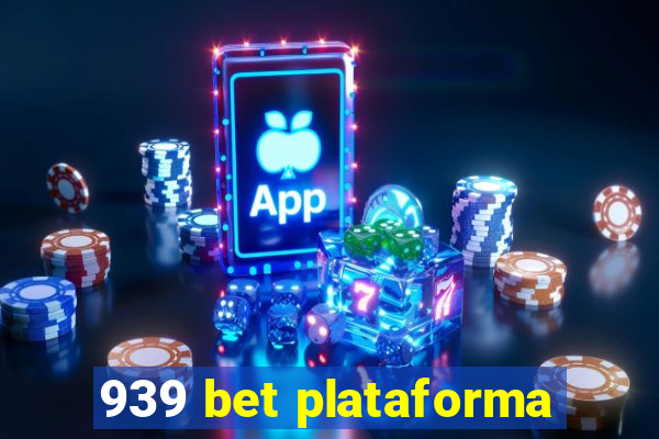 939 bet plataforma