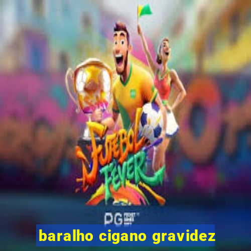 baralho cigano gravidez