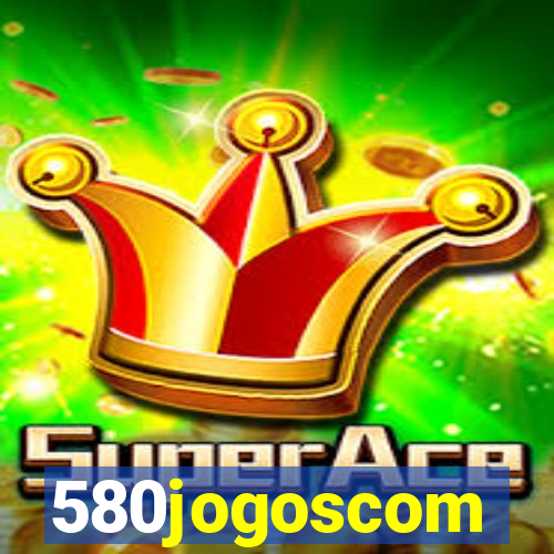 580jogoscom