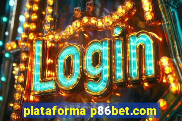 plataforma p86bet.com