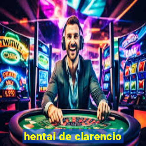 hentai de clarencio