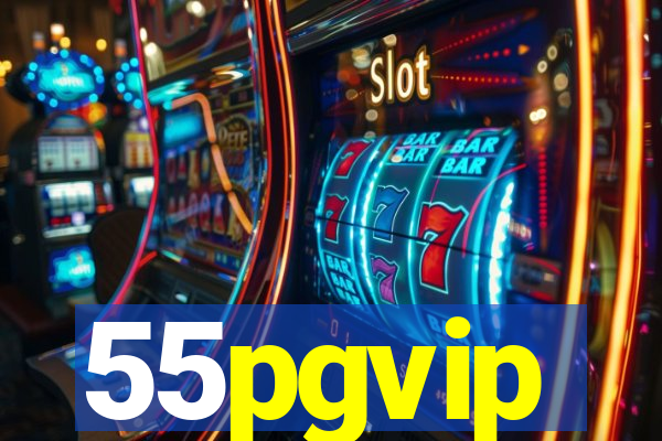 55pgvip