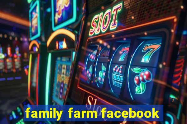 family farm facebook