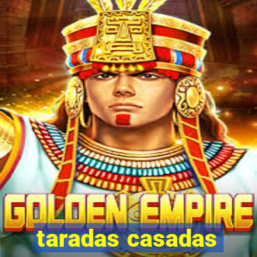 taradas casadas