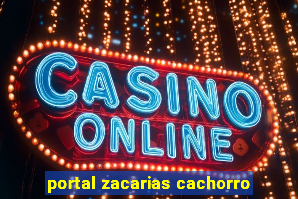 portal zacarias cachorro