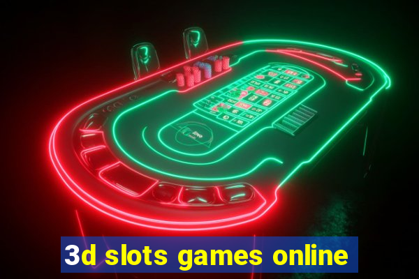 3d slots games online