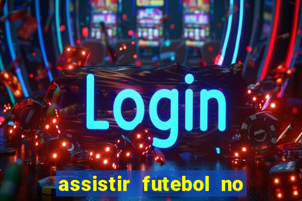 assistir futebol no premiere gratis