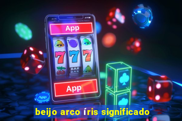 beijo arco íris significado