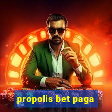 propolis bet paga