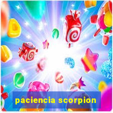 paciencia scorpion