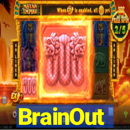 BrainOut