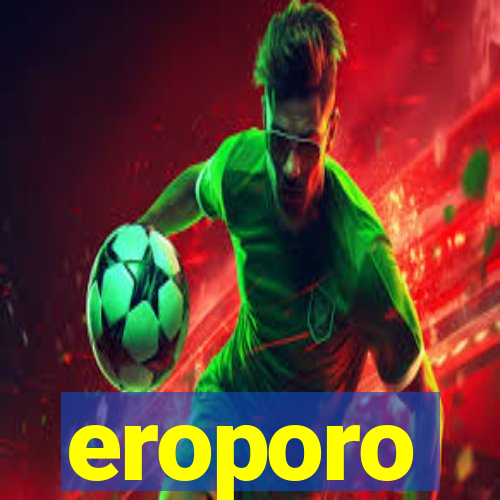 eroporo