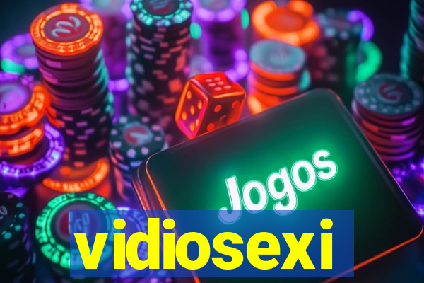 vidiosexi