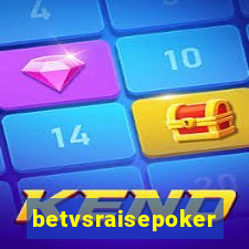 betvsraisepoker