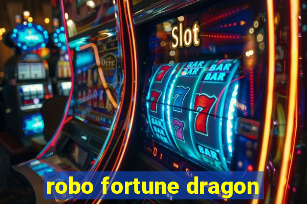 robo fortune dragon