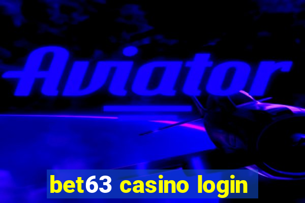 bet63 casino login