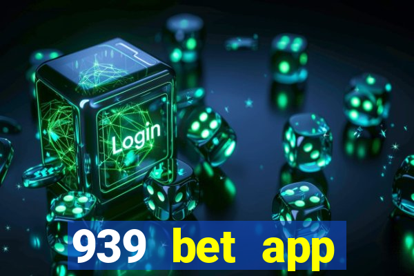 939 bet app download apk