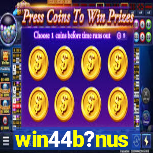 win44b?nus