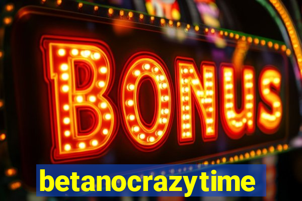 betanocrazytime