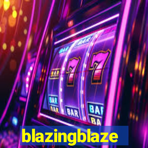 blazingblaze