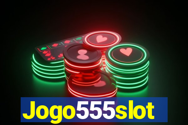 Jogo555slot