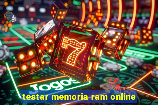 testar memoria ram online