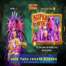 only fans renata frisson