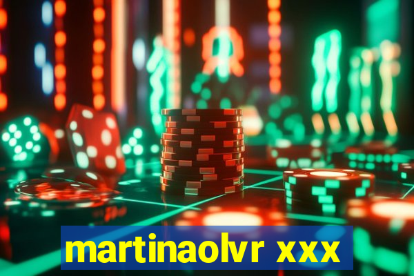 martinaolvr xxx