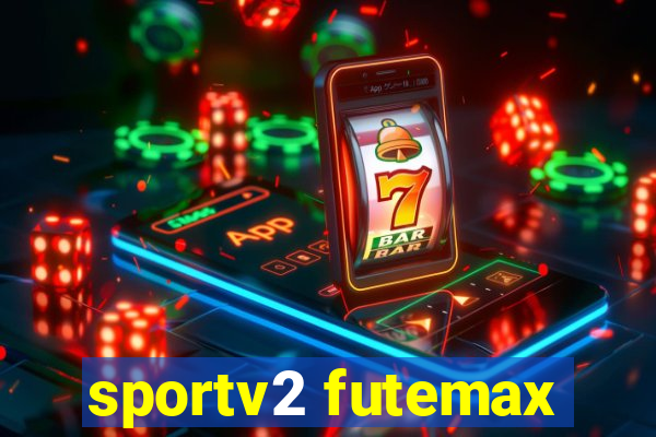 sportv2 futemax