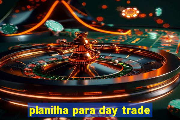 planilha para day trade