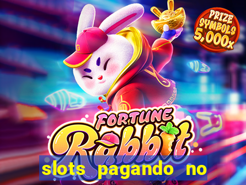 slots pagando no cadastro 2024