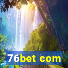 76bet com