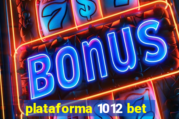 plataforma 1012 bet