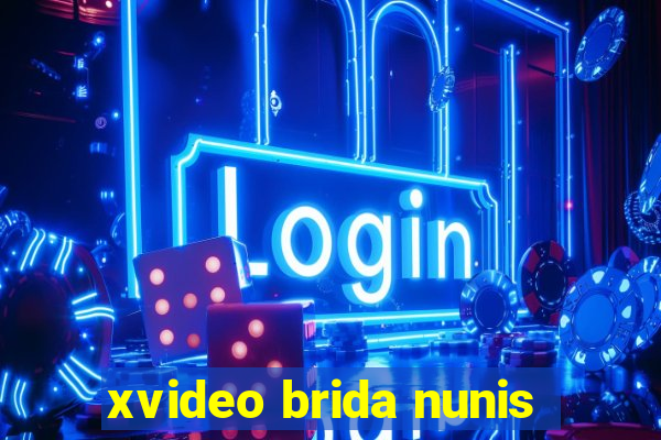 xvideo brida nunis