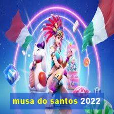 musa do santos 2022