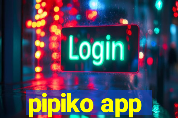 pipiko app