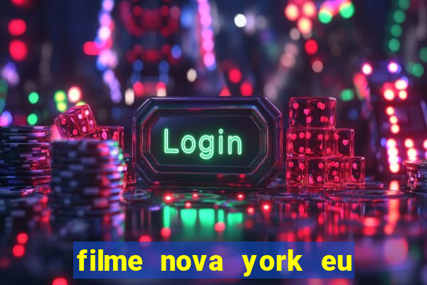 filme nova york eu te amo