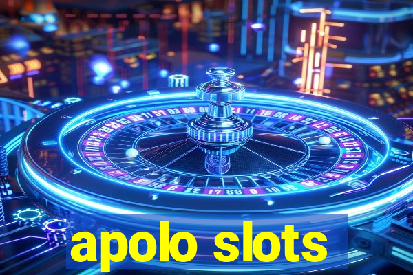 apolo slots