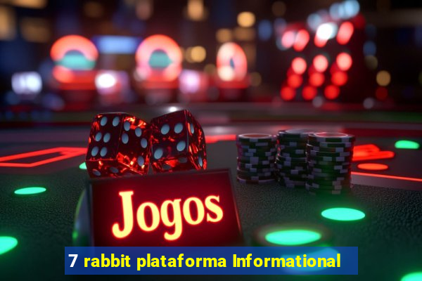 7 rabbit plataforma Informational